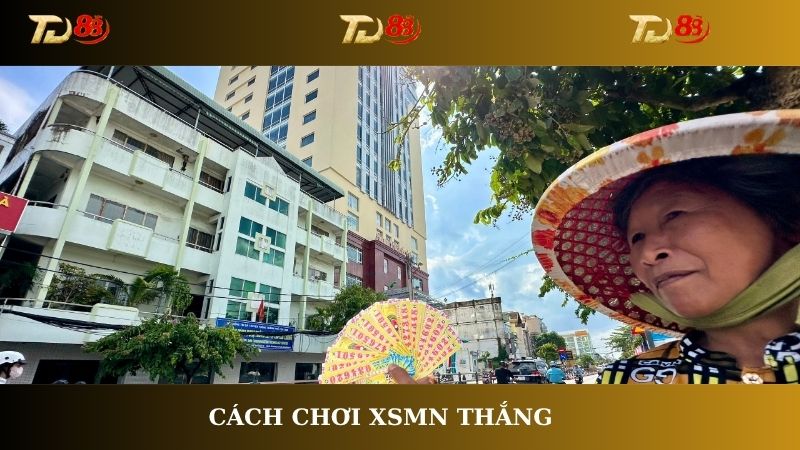 Cách chơi XSMN thắng