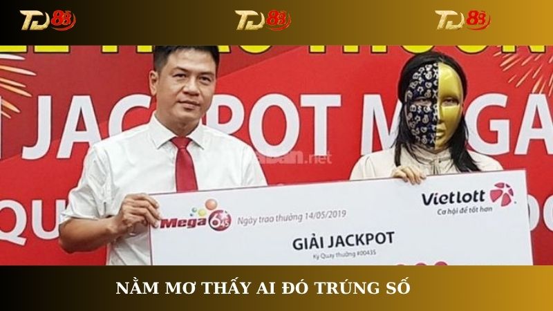 Nằm mơ thấy ai đó trúng số