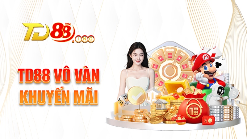 TD88 vô vàn khuyến mãi